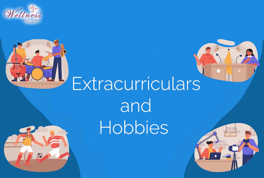 Engage in Extracurriculars and Hobbies